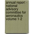 Annual Report - National Advisory Committee for Aeronautics Volume 1-2