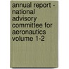 Annual Report - National Advisory Committee for Aeronautics Volume 1-2 door United States National Aeronautics