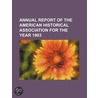Annual Report Of The American Historical Association For The Year 1903 door General Books