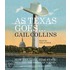 As Texas Goes...: How the Lone Star State Hijacked the American Agenda