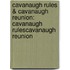 Cavanaugh Rules & Cavanaugh Reunion: Cavanaugh Rules\Cavanaugh Reunion