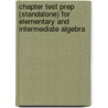 Chapter Test Prep (Standalone) for Elementary and Intermediate Algebra door Barbara L. Johnson