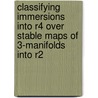 Classifying Immersions into R4 over Stable Maps of 3-Manifolds into R2 door Harold Levine