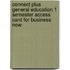 Connect Plus General Education 1 Semester Access Card for Business Now