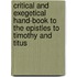 Critical and Exegetical Hand-Book to the Epistles to Timothy and Titus
