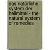 Das natürliche System der Heilmittel - The Natural System of Remedies by Angelika Bolte