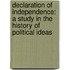 Declaration of Independence: A Study in the History of Political Ideas