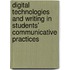 Digital Technologies and Writing in Students\' Communicative Practices