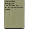 Durchstarten Pädagogik. Durchstarten zur vorwissenschaftlichen Arbeit door Monika Prenner