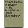 Einfach klasse in Deutsch - Richtig schreiben 4. Klasse - Übungsblock by Sandra Schauer