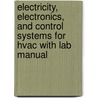 Electricity, Electronics, And Control Systems For Hvac With Lab Manual door Thomas E. Kissell