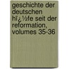 Geschichte Der Deutschen Hï¿½Fe Seit Der Reformation, Volumes 35-36 door Carl Eduard Vehse