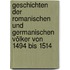 Geschichten Der Romanischen Und Germanischen Völker Von 1494 Bis 1514
