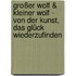 Großer Wolf & Kleiner Wolf - Von Der Kunst, Das Glück Wiederzufinden