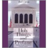 Holy Things And Profane: Anglican Parish Churches In Colonial Virginia door Dell Upton