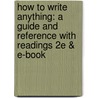 How To Write Anything: A Guide And Reference With Readings 2E & E-Book door John J. Ruszkiewicz