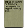 Impact of Training on Teachers' Development of English Speaking Skills door Shaikh Mariam