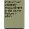 Insitu Erosion Variability Measurement under Vetiver Hedges in Alfisol by Stephen Edem
