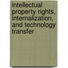 Intellectual Property Rights, Internalization, and Technology Transfer door United States Government