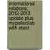 International Relations, 2012-2013 Update Plus Mypoliscilab with Etext
