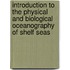 Introduction To The Physical And Biological Oceanography Of Shelf Seas