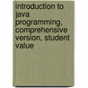 Introduction to Java Programming, Comprehensive Version, Student Value door Y. Daniel Liang
