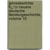 Jahresberichte Fï¿½R Neuere Deutsche Literaturgeschichte, Volume 10 door Max Osborn