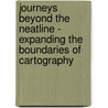 Journeys Beyond the Neatline - Expanding the Boundaries of Cartography door Michael J. Coulis