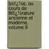 Lycï¿½E, Ou Cours De Littï¿½Rature Ancienne Et Moderne, Volume 9