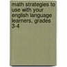 Math Strategies to Use with Your English Language Learners, Grades 3-4 door Tracie Heskett
