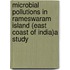 Microbial Pollutions In Rameswaram Island (East Coast Of India)A Study
