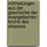Mittheilungen Aus Der Geschichte Der Evangelischen Kirche Des Elsasses door Timotheus Wilhelm R�Hrich