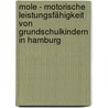 Mole - Motorische Leistungsfähigkeit von Grundschulkindern in Hamburg by Jürgen Kretschmer