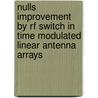 Nulls Improvement By Rf Switch In Time Modulated Linear Antenna Arrays door Naren Tapaswi Yallapragada