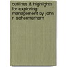 Outlines & Highlights For Exploring Management By John R. Schermerhorn door John R. Schermerhorn