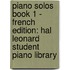 Piano Solos Book 1 - French Edition: Hal Leonard Student Piano Library