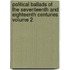 Political Ballads of the Seventeenth and Eighteenth Centuries Volume 2