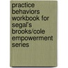 Practice Behaviors Workbook for Segal's Brooks/Cole Empowerment Series by Esther Segal