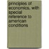 Principles of Economics, with Special Reference to American Conditions