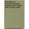 Principles of Macroeconomics: Student Value Edition [With Access Code] by Karl E. Case