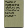 Realism In International Relations And International Political Economy by Stefano Guzzini