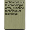 Recherches Sur La Chronologie Armï¿½Nienne, Technique Et Historique door Edouard Dulaurier