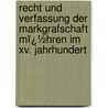 Recht Und Verfassung Der Markgrafschaft Mï¿½Hren Im Xv. Jahrhundert door Johann Adolf Tomaschek