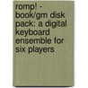 Romp! - Book/gm Disk Pack: A Digital Keyboard Ensemble For Six Players by Phillip Keveren