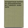 Schopenhauer-Lexikon: Ein Philosophisches Wï¿½Rterbuch. Erster Band door Julius Frauenstï¿½Dt