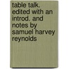 Table Talk. Edited With an Introd. and Notes by Samuel Harvey Reynolds by John Selden