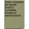 Teatro Completo De Bertolt Brecht / Complete Theatre Of Bertolt Brecht by Bertold Brecht