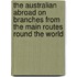 The Australian Abroad on Branches from the Main Routes Round the World