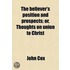 The Believer's Position and Prospects; Or, Thoughts on Union to Christ