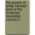 The Poems Of Philip Freneau: Poet Of The American Revolution, Volume 2